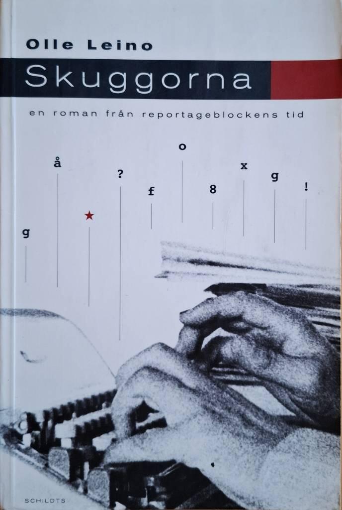 Skuggorna - en roman fr&aring;n reportageblockens tid