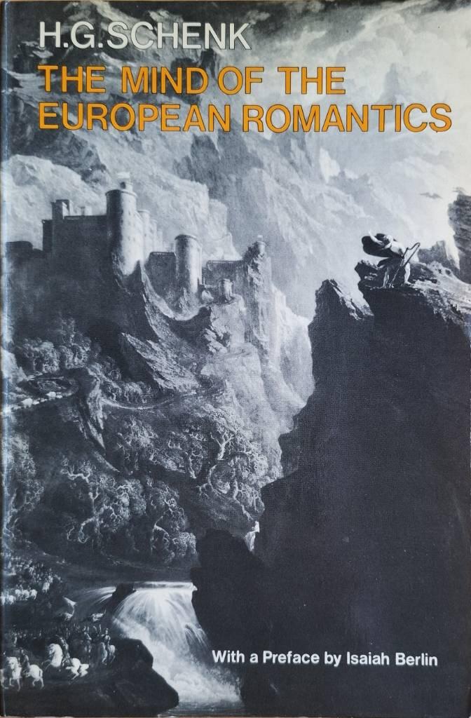 The mind of the European Romantics - an essay in cultural history