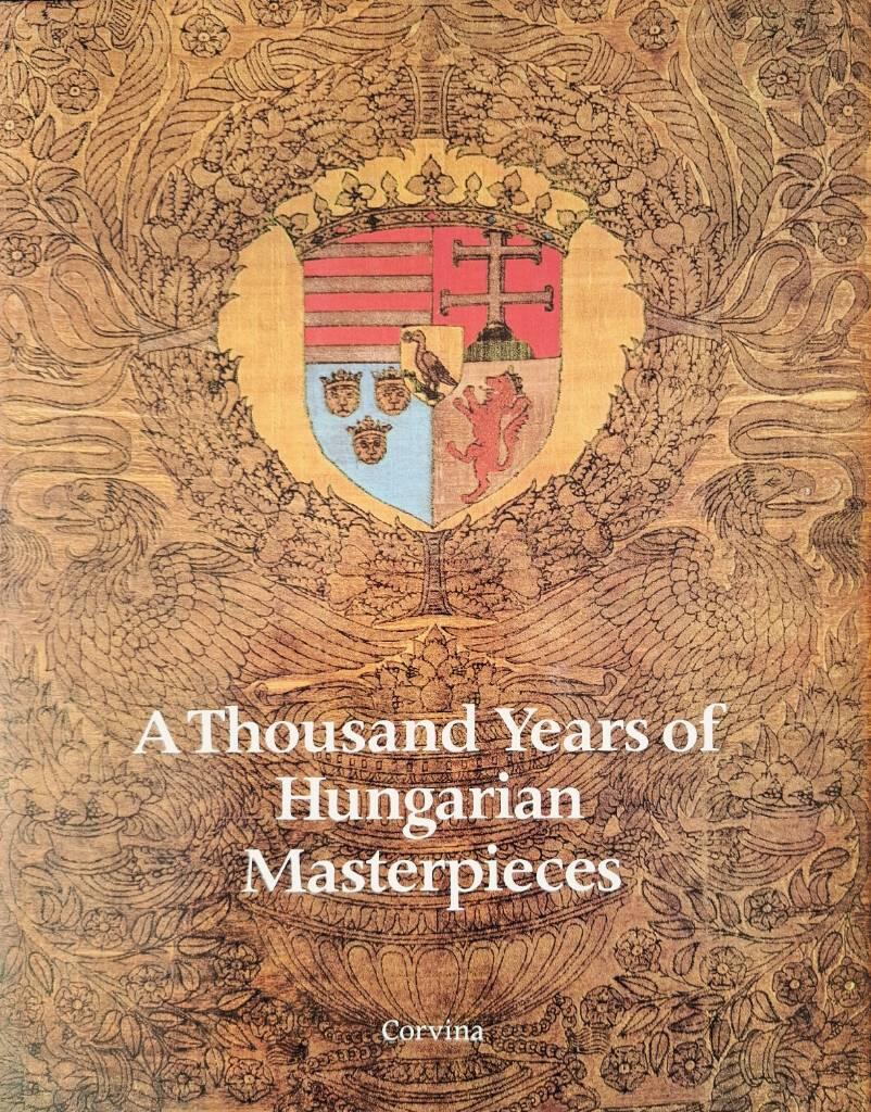 A Thousand years of Hungarian masterpieces