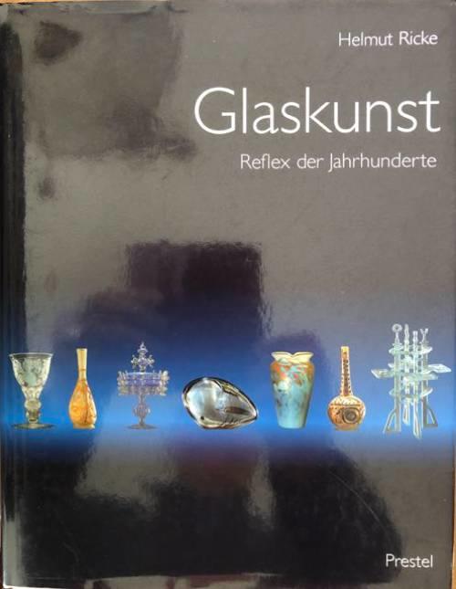 Glaskunst - Reflex der Jahrhunderte ; Meisterwerke aus dem Glasmuseum Hentrich des Kunstmuseums D&uuml;sseldorf im Ehrenhof
