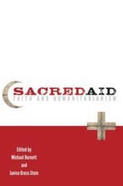 Sacred aid : faith and humanitarianism