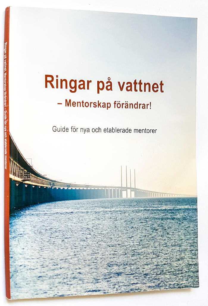 Ringar p&aring; vattnet : mentorskap f&ouml;r&auml;ndrar! : guide f&ouml;r nya och etablerade mentorer