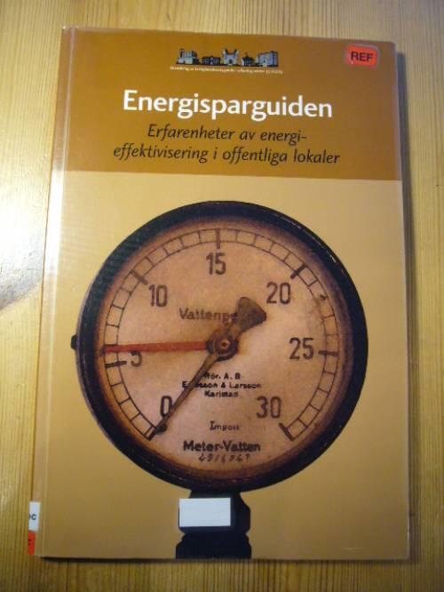 Energisparguiden : erfarenheter av energieffektivisering i offentliga lokaler