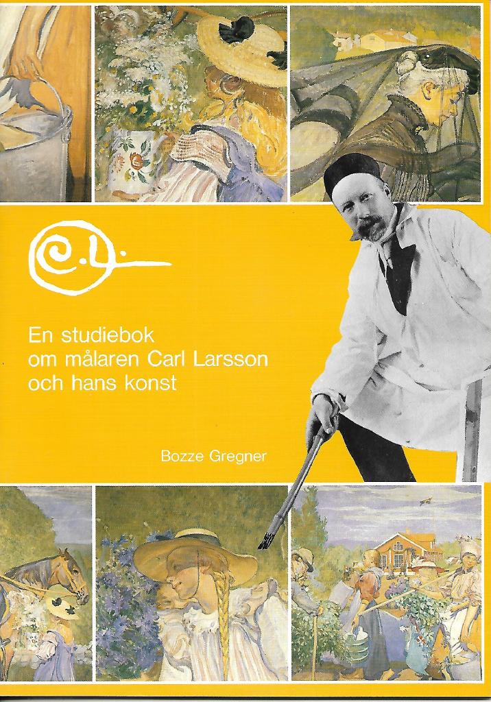 En studiebok om m&aring;laren Carl Larsson och hans konst