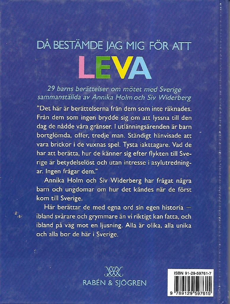 Då bestämde jag mig för att leva : 29 barns berättelser om mötet med Sverige