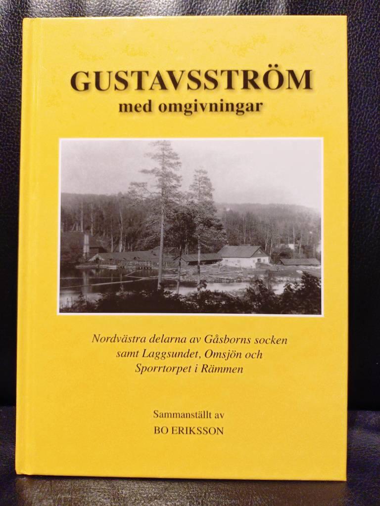 Gustavsstr&ouml;m med omgivningar - nordv&auml;stra delarna av G&aring;sborns socken samt Laggsundet, Omsj&ouml;n och Sporrtorpet i R&auml;mmen