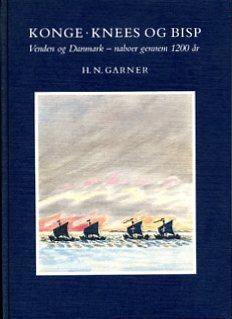Konge, knees og bisp : Venden og Danmark naboer gennem 1200 &aring;r