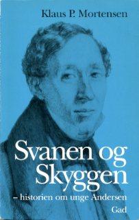 Svanen og skyggen : historien om unge Andersen
