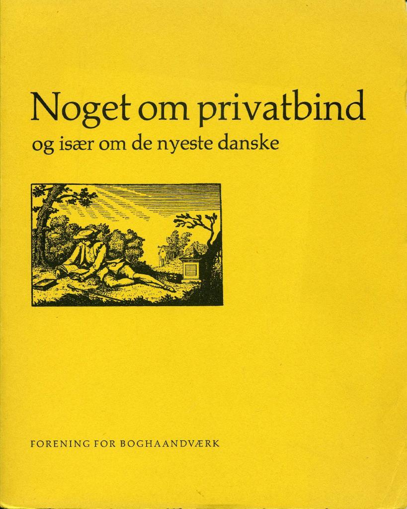 Noget om privatbind og især om de nyeste danske