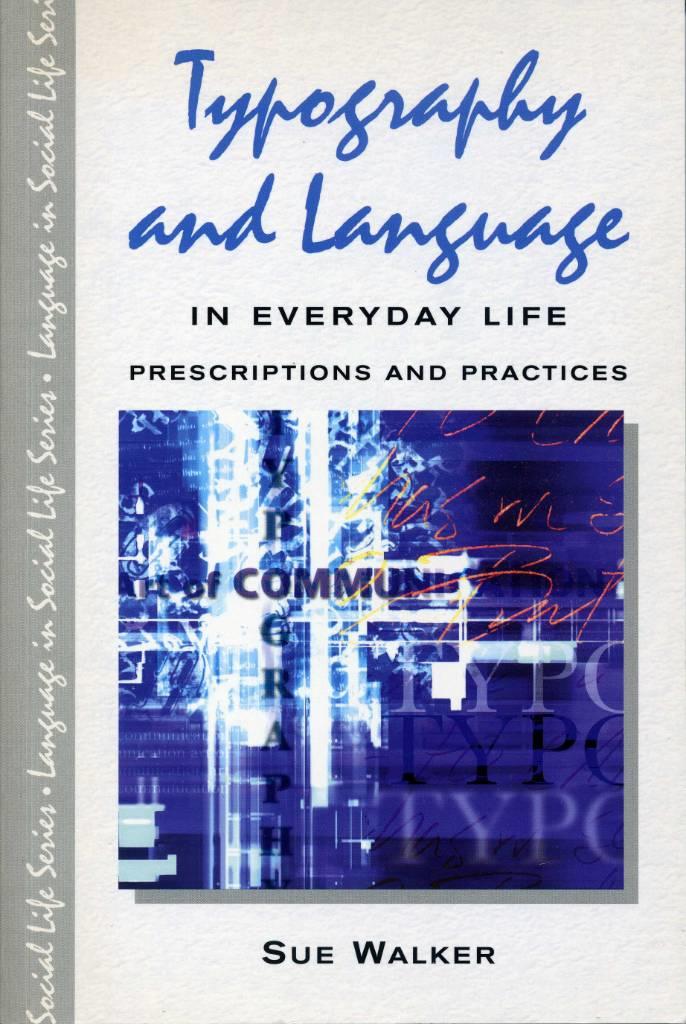 Typography and language in everyday life : prescriptions and practices
