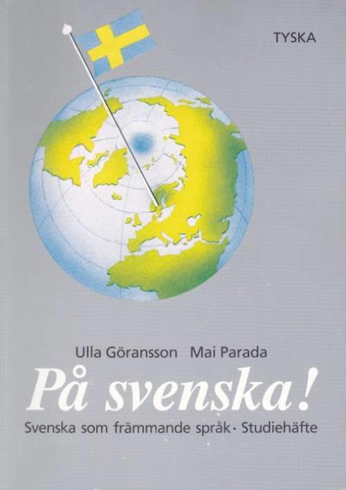 P&aring; svenska! studieh&auml;fte tyska