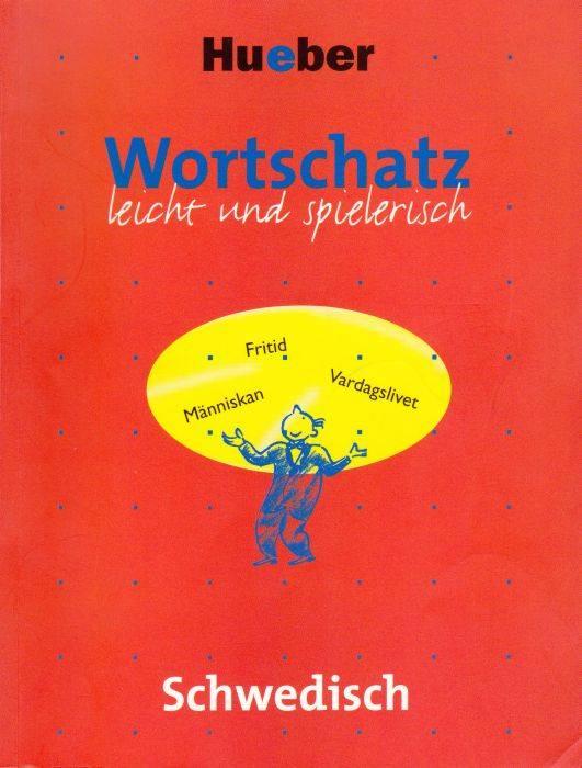 Wortschatz leicht und spielerisch : Schwedisch