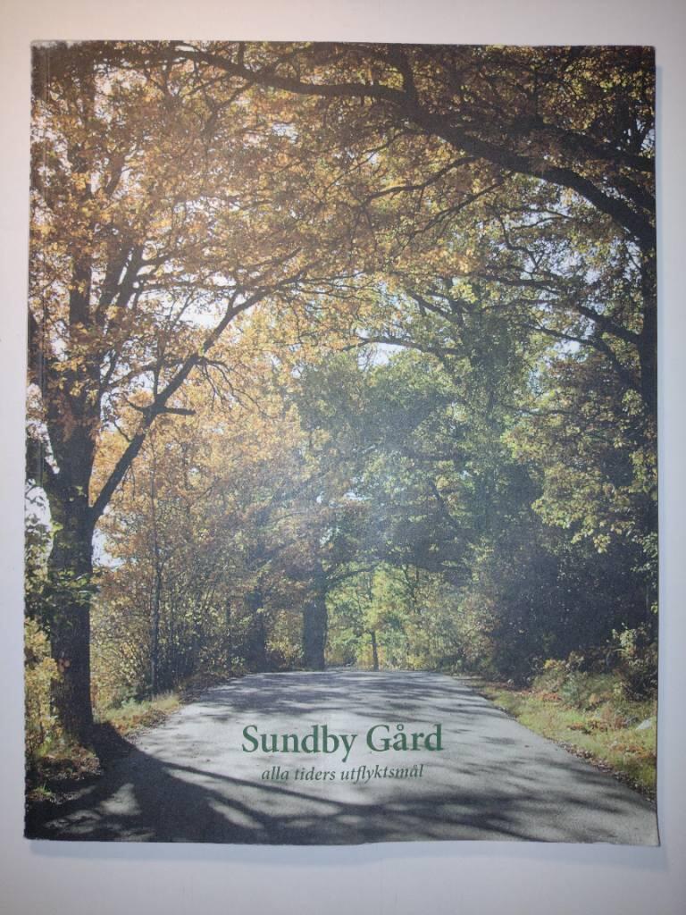 Sundby g&aring;rd : alla tiders utflyktsm&aring;l