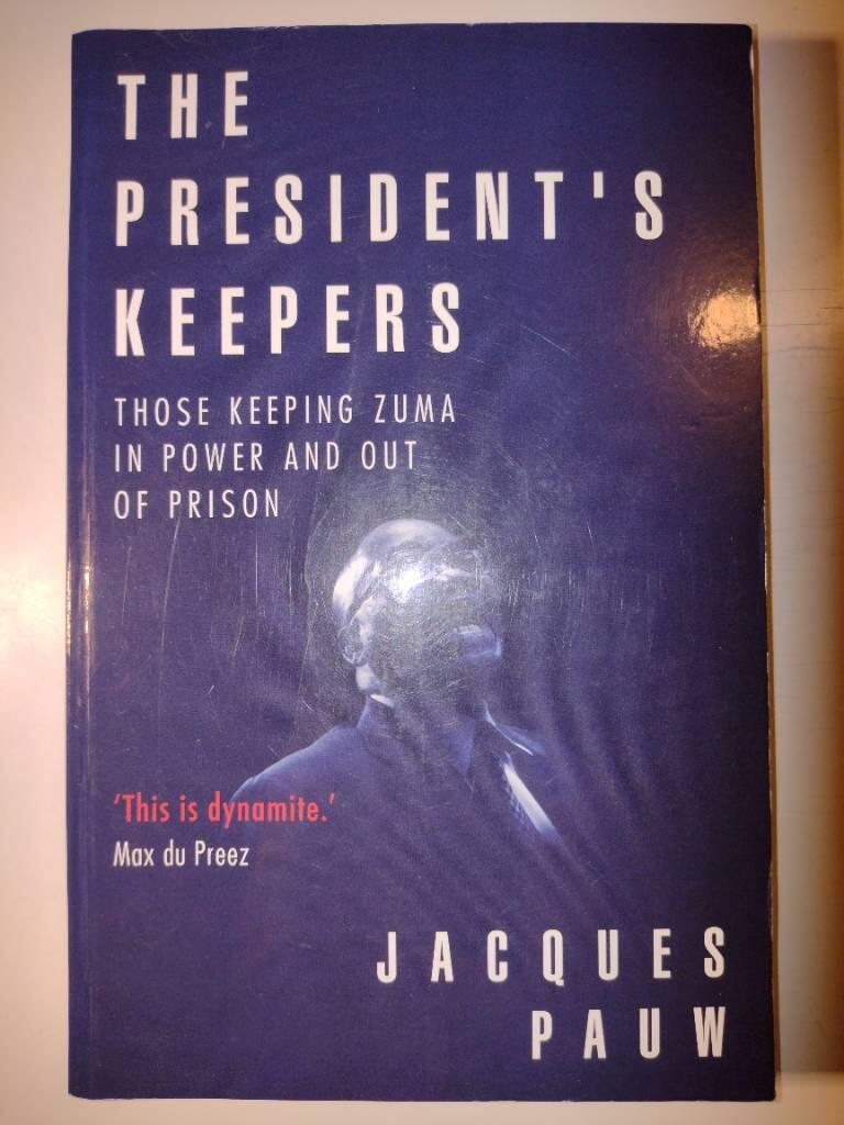 The president's keepers - those keeping Zuma in power and out of prison