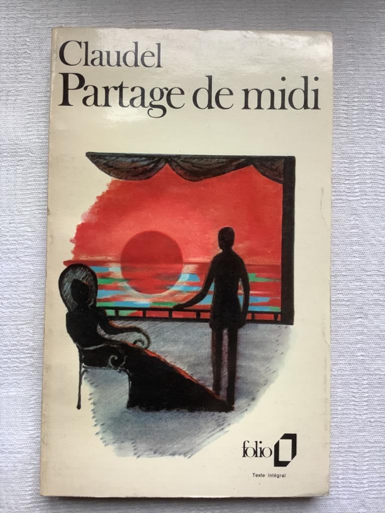 Partage de midi - pr&egrave;miere version