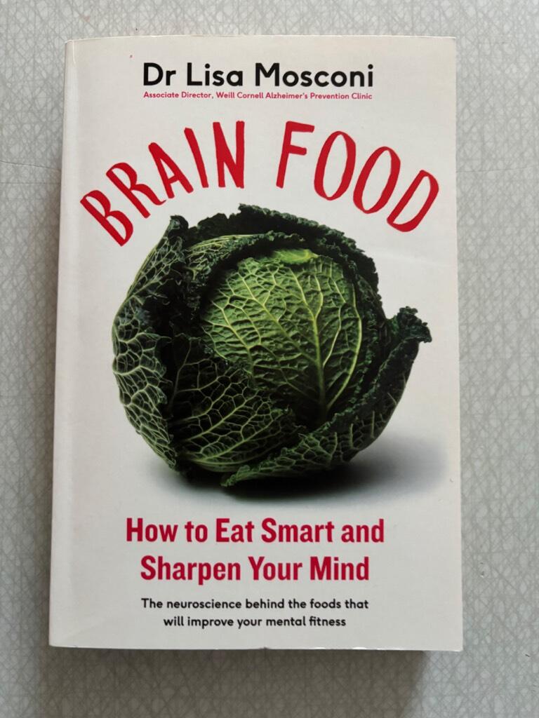 Brain food - The surprising science of eating for cognitive power