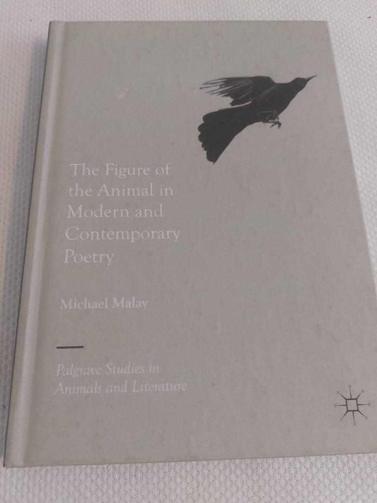 The figure of the animal in modern and contemporary poetry
