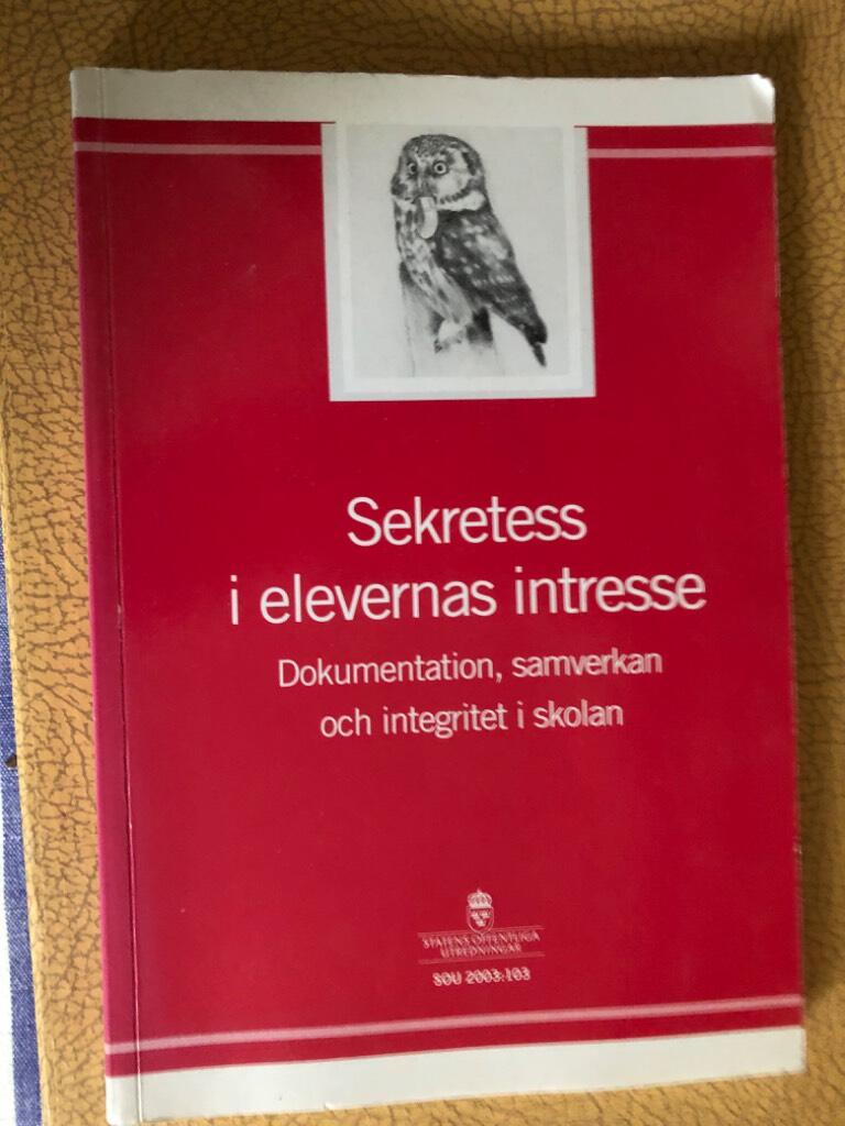 Sekretess i elevernas intresse : dokumentation, samverkan och integritet i skolan : bet&auml;nkande