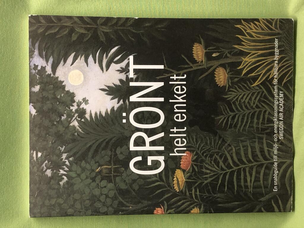 Gr&ouml;nt helt enkelt : en snabbguide till milj&ouml;- och energiklassningssystem f&ouml;r h&aring;llbara byggnader