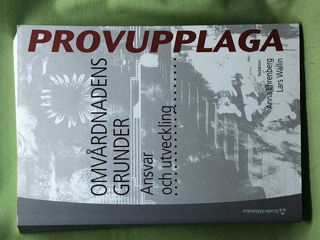 Omvårdnadens grunder : ansvar och utveckling
