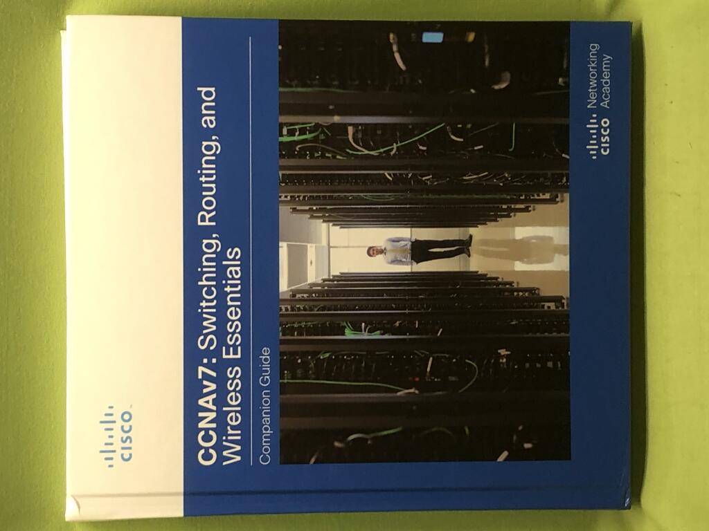 Switching, routing, and wireless essentials companion guide (CCNAv7)