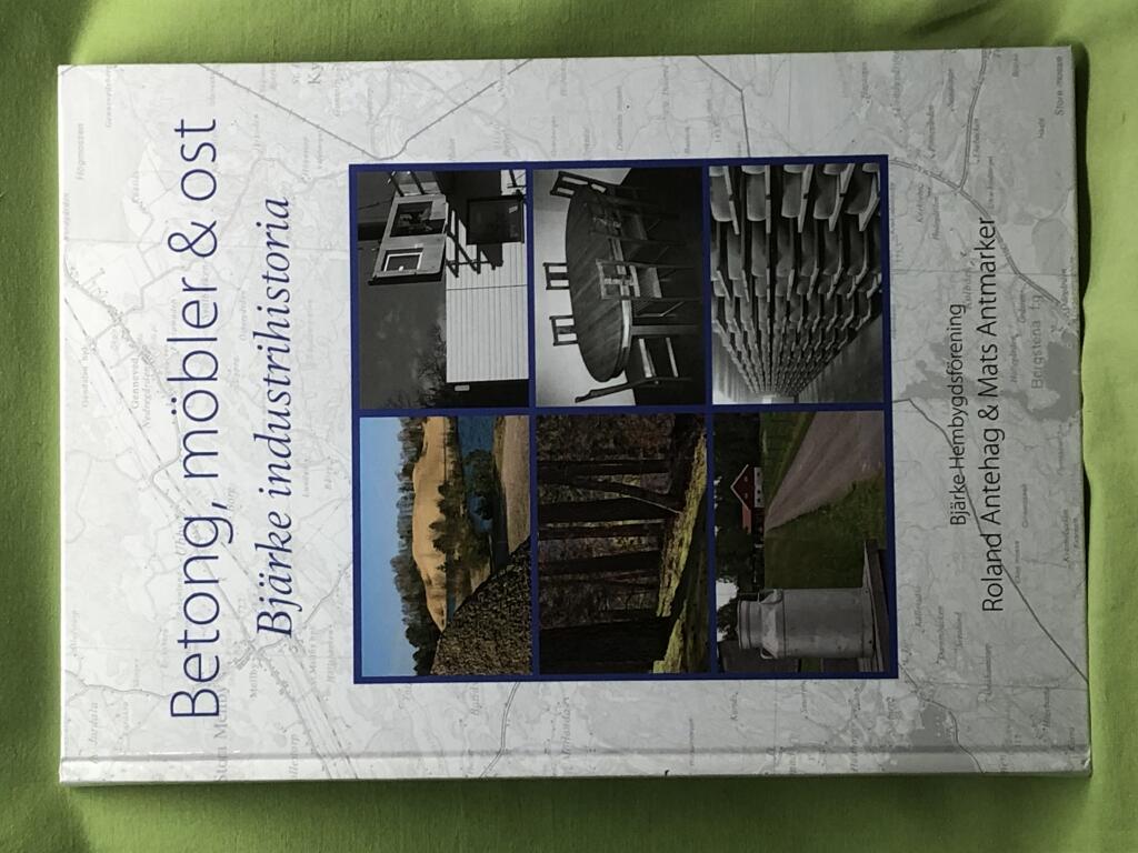 Betong, m&ouml;bler och ost : [Bj&auml;rke industrihistoria]
