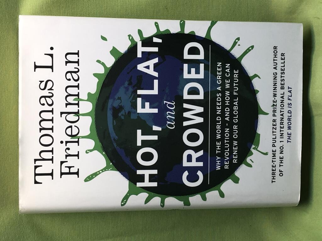 Hot, flat, and crowded - why the world needs a green revolution--and how we can renew our global future