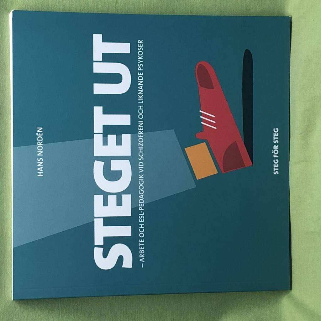 Steget ut - arbete och ESL-pedagogik vid schizofreni och liknande psykoser