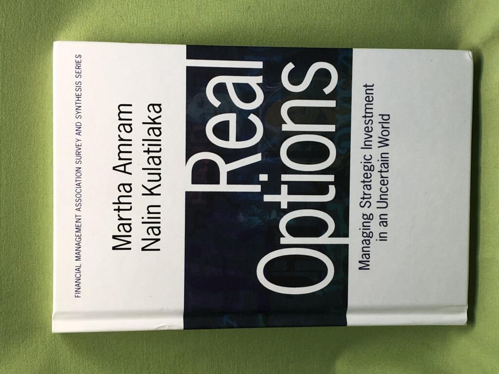 Real options - managing strategic investment in an uncertain world