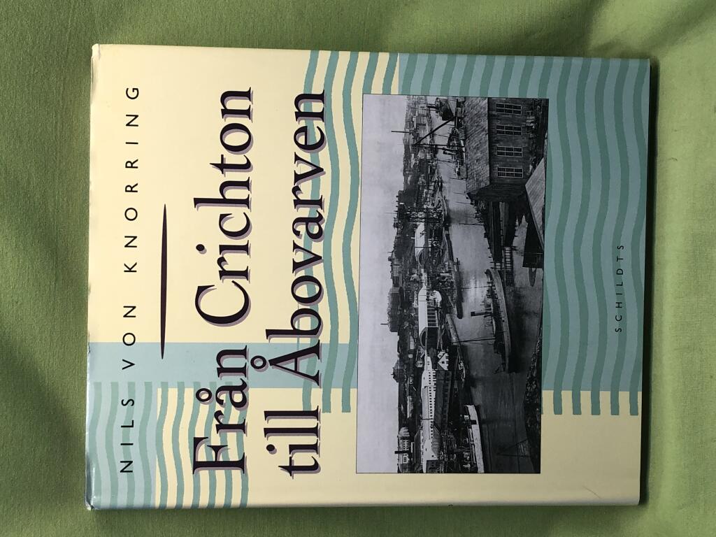 Fr&aring;n Crichton till &Aring;bovarven : anteckningar om &Aring;bovarvens historia