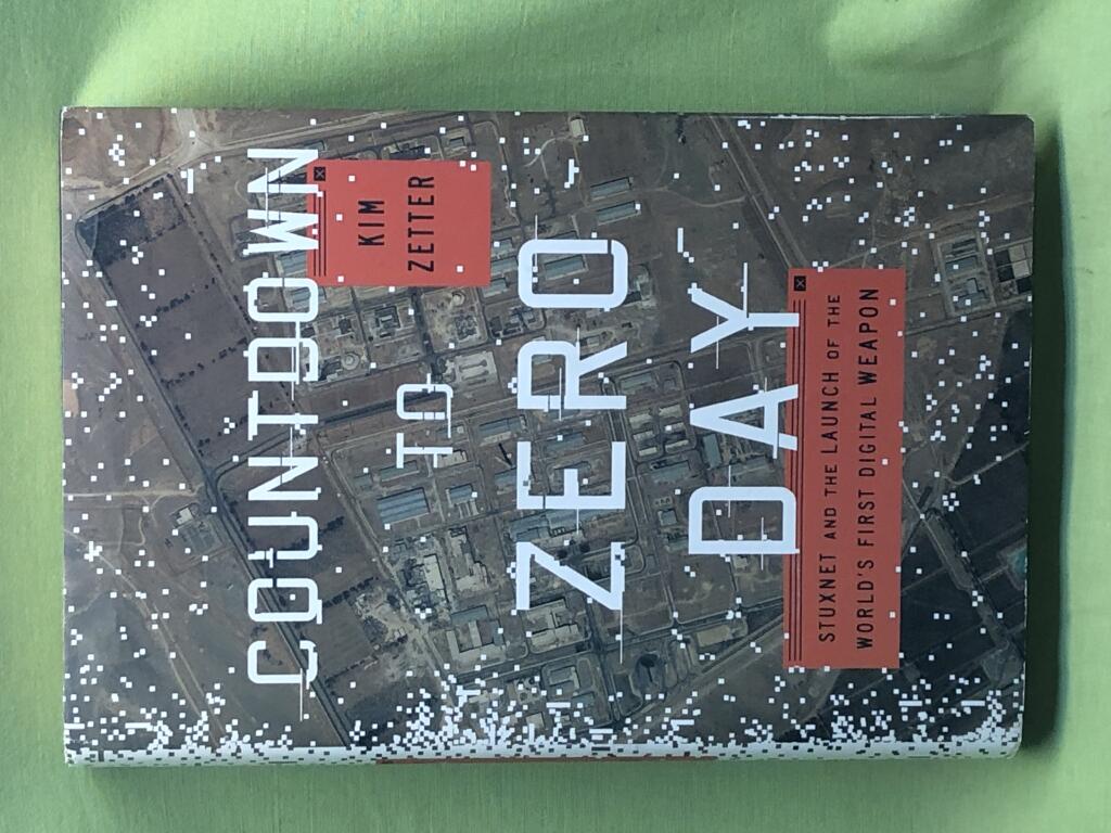 Countdown to Zero Day - Stuxnet and the launch of the world's first digital weapon