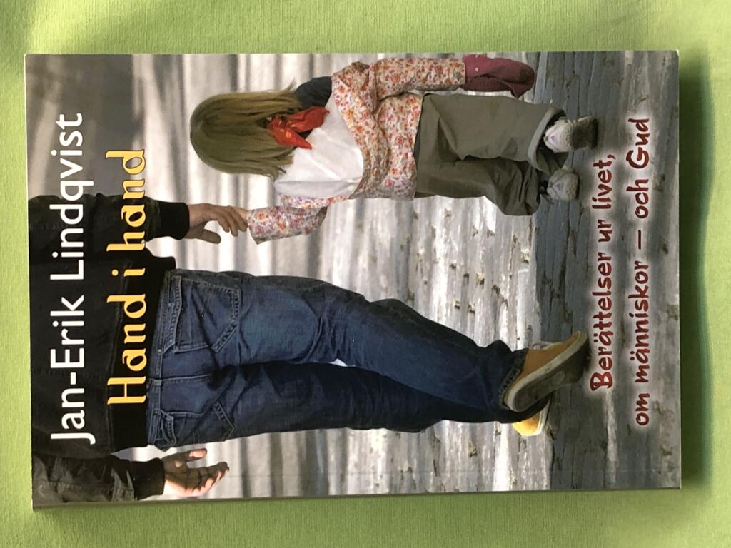 Hand i hand Ber&auml;ttelser ur livet, om m&auml;nniskor - och Gud