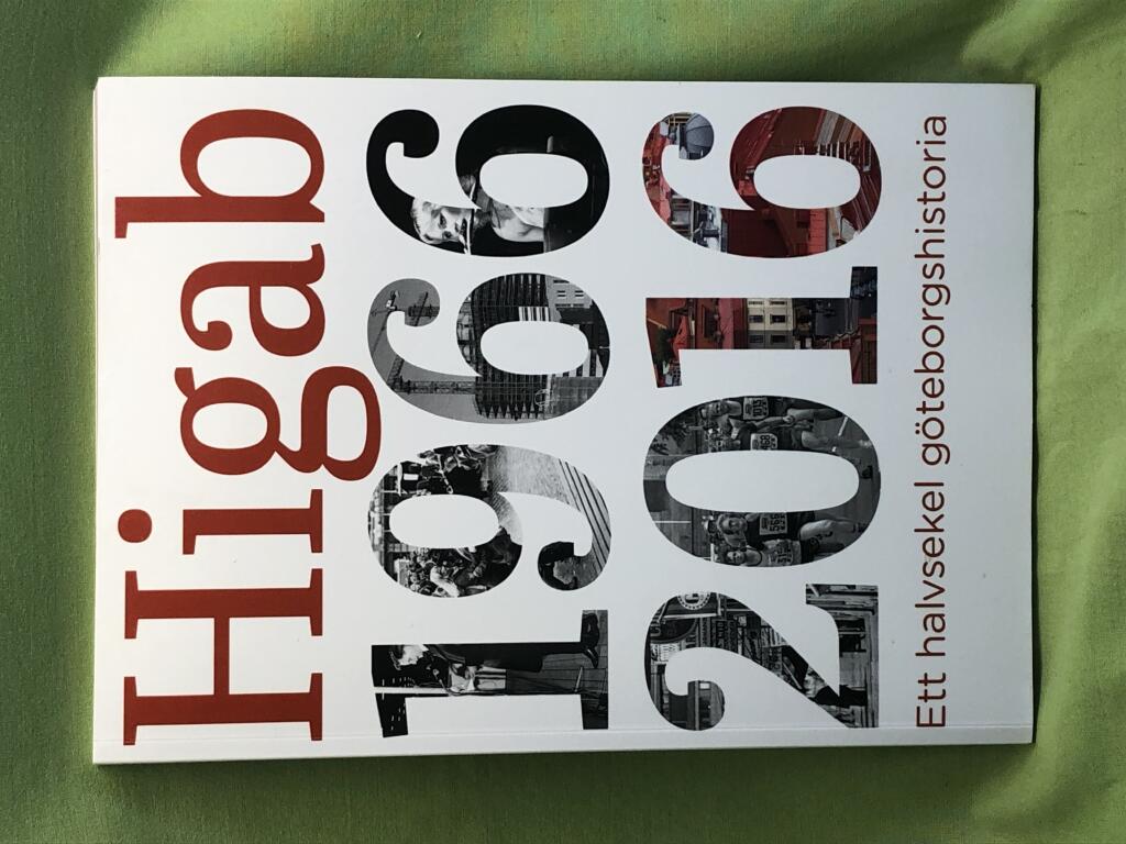 Higab 1966 - 2016 - ett halvsekel g&ouml;teborgshistoria