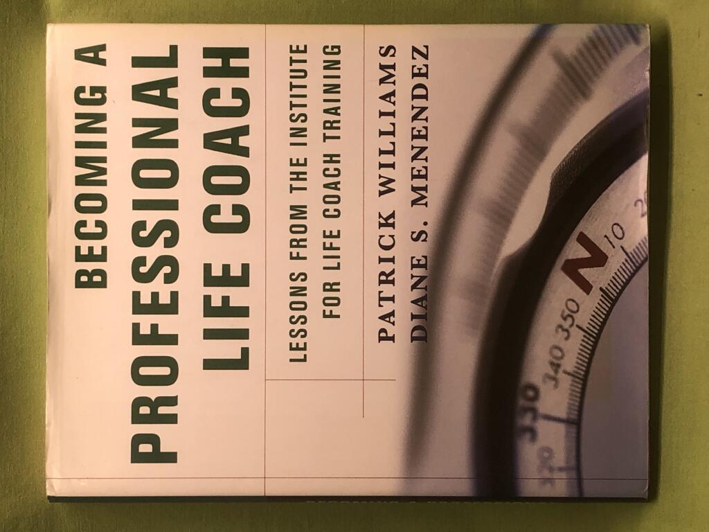 Becoming a professional life coach - lessons from the Institute for Life Coach Training