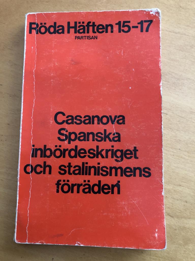 Spanska inb&ouml;rdeskriget och stalinismens f&ouml;rr&auml;deri