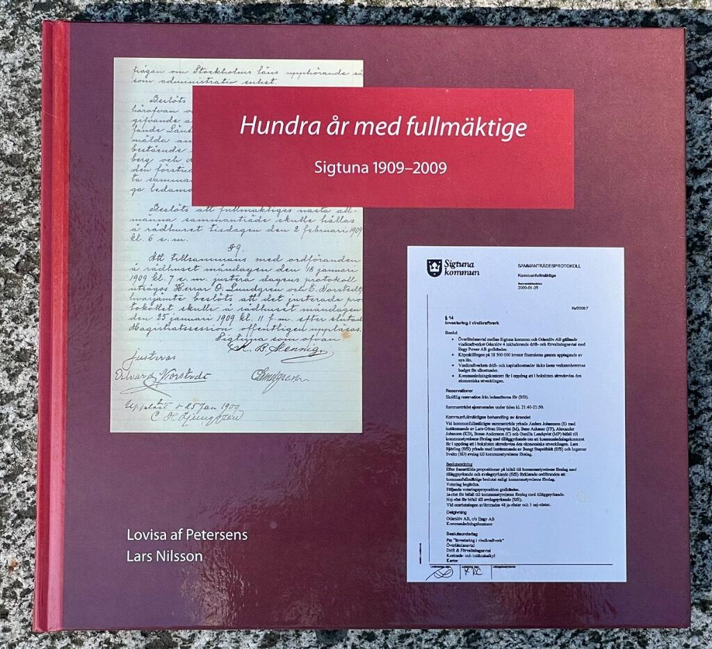 Hundra &aring;r med fullm&auml;ktige : Sigtuna 1909-2009