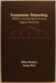 Transmission networking : SONET and the synchronous digital hierarchy