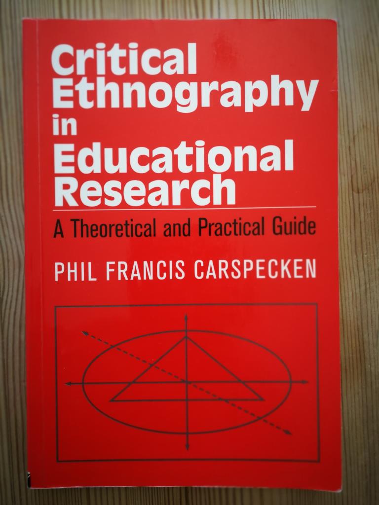 Critical ethnography in educational research : a theoretical and practical guide