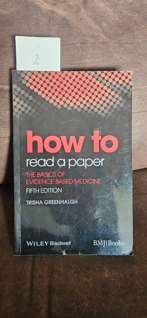 How to Read a Paper: The Basics of Evidence-Based Medicine, 5th Edition