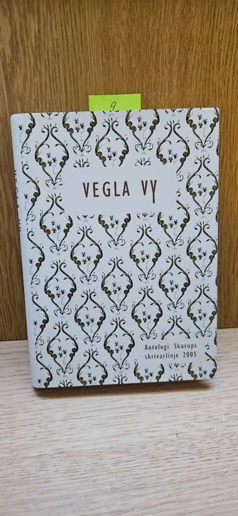 Vegla vy : antologi