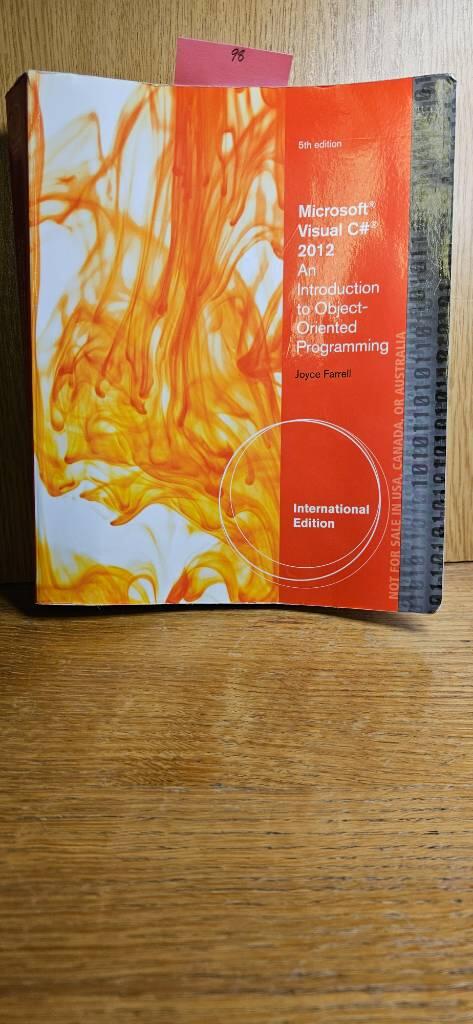 Microsoft visual C# 2012 - an introduction to object-oriented programming