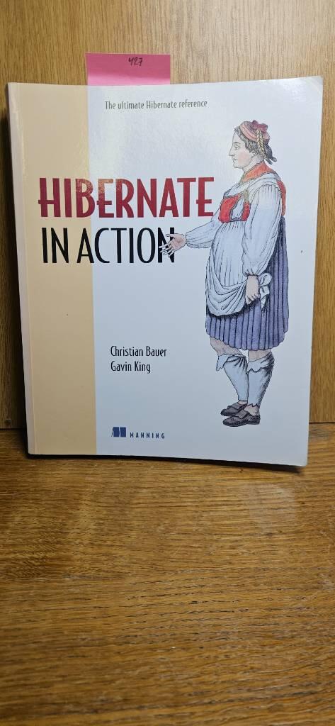 Hibernate in action - practical object/relational mapping