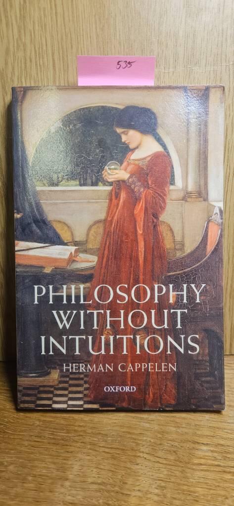Philosophy without intuitions