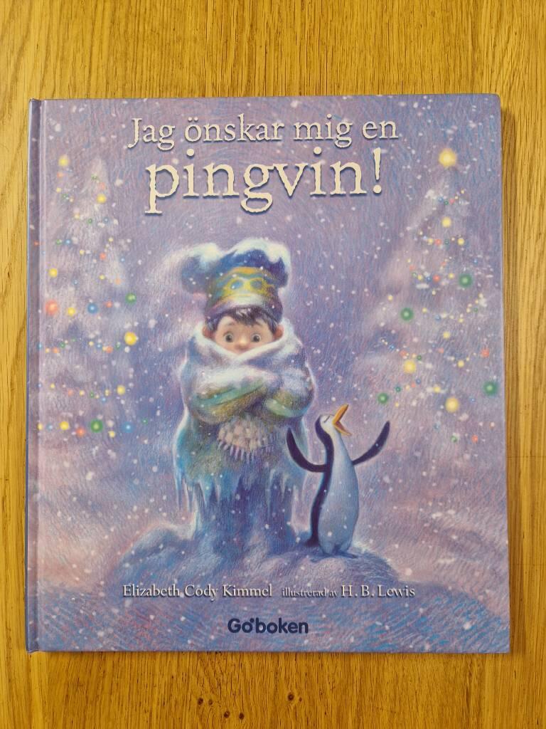 Jag &ouml;nskar mig en pingvin!