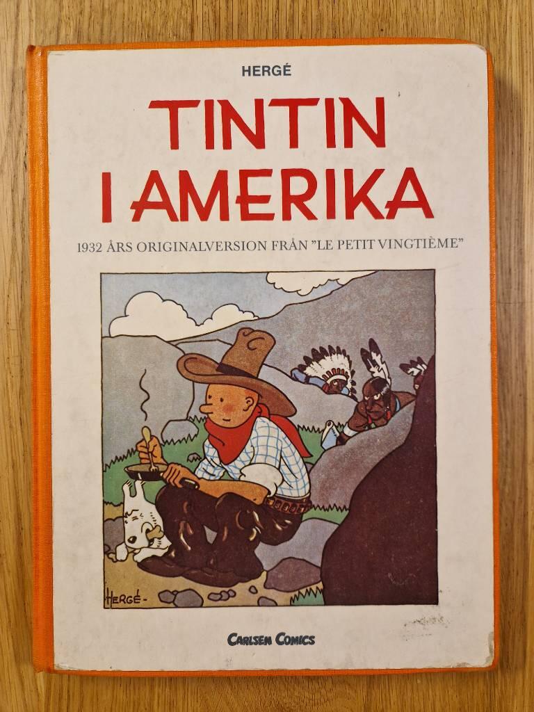 Tintin i Amerika : [1932 &aring;rs originalversion fr&aring;n "Le petit vingti&egrave;me"]