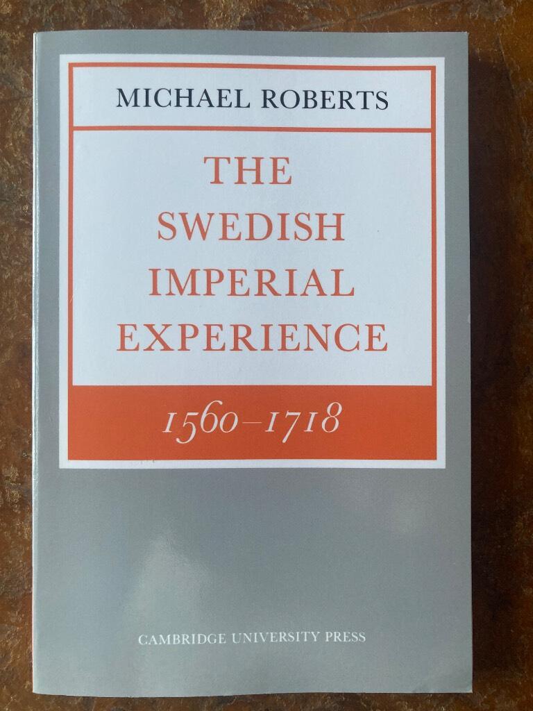 The Swedish imperial experience, 1560-1718