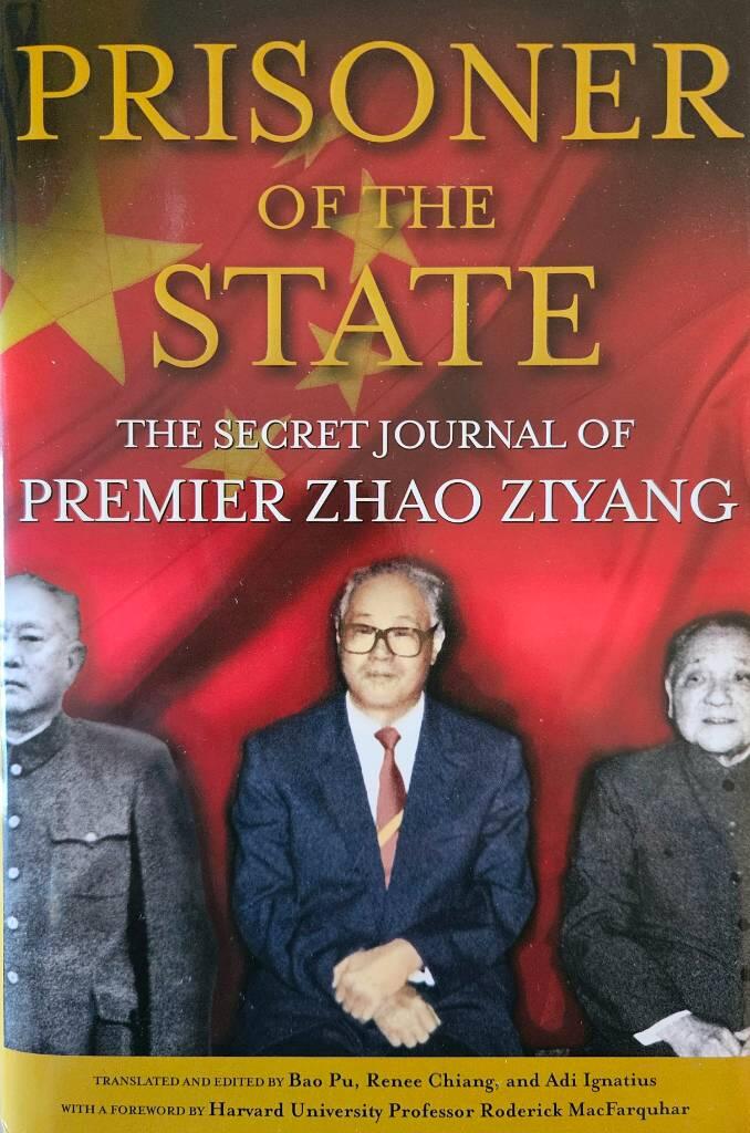 Prisoner of the state : the secret journal of Zhao Ziyang