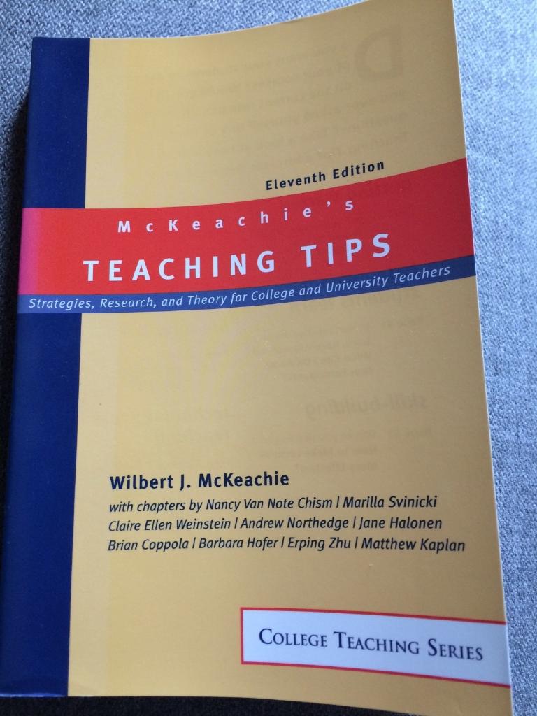 McKeachie's teaching tips : strategies, research, and theory for college and university teachers