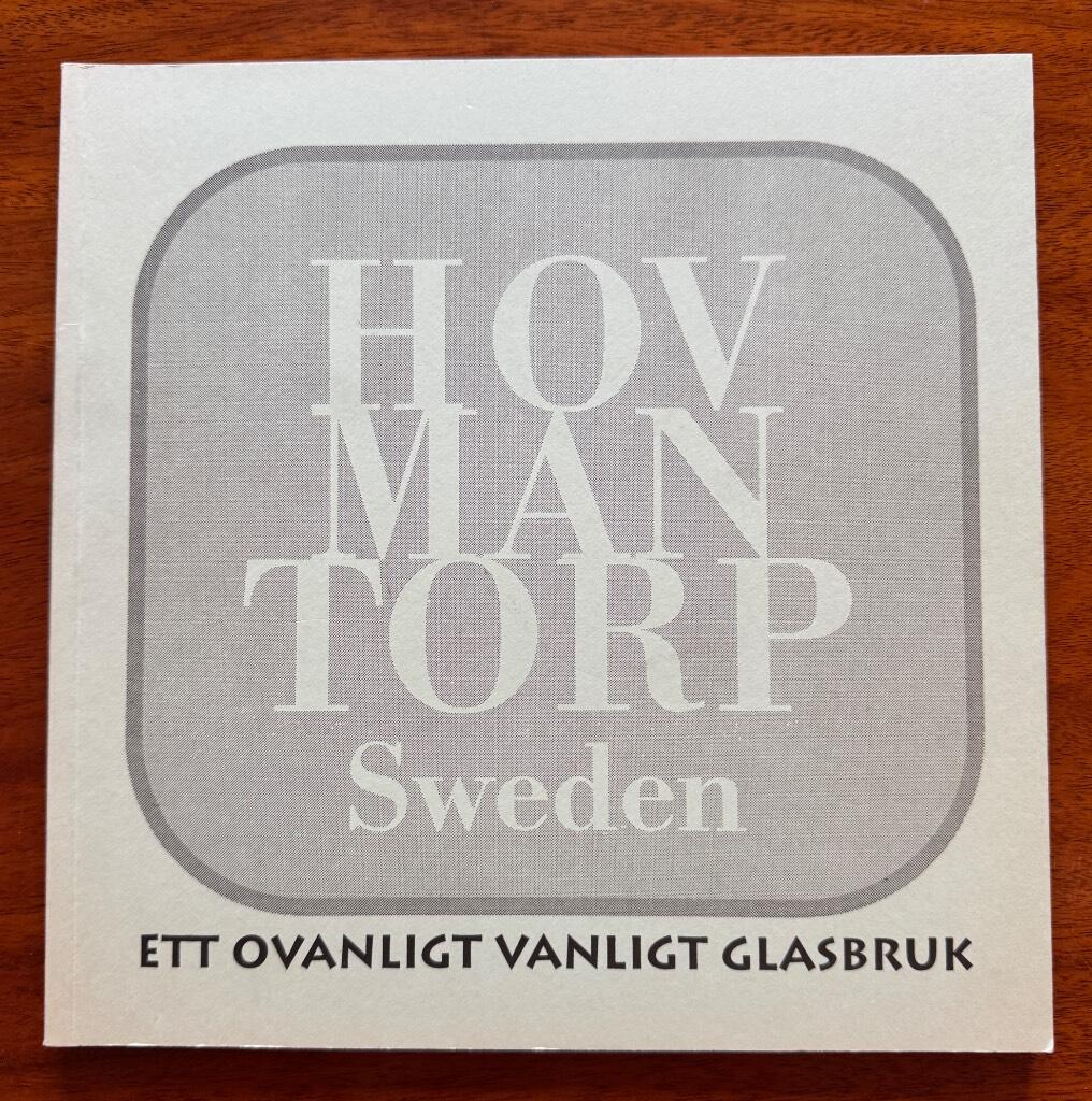 Hovmantorps nya glasbruk - ett ovanligt vanligt bruk