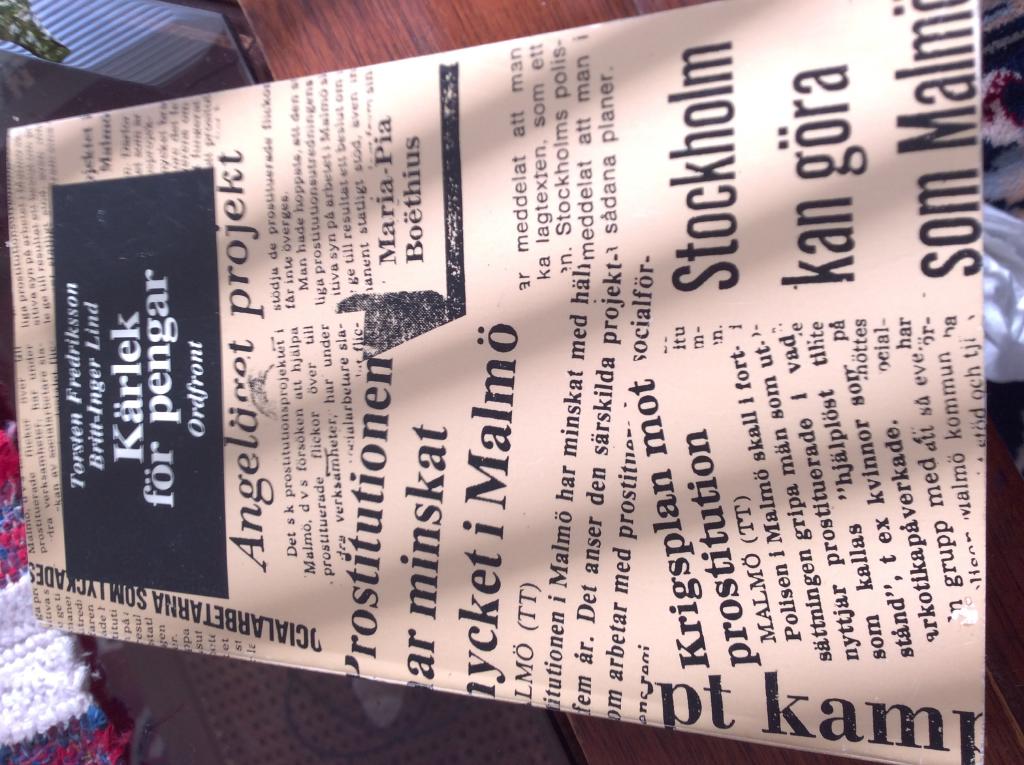 K&auml;rlek f&ouml;r pengar? : en bok om prostitutionsprojektet i Malm&ouml; 1976-80